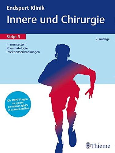 Endspurt Klinik Skript 5: Innere und Chirurgie - Immunsystem, Rheumatologie