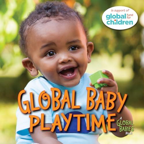 Global Baby Playtime (Global Babies, Band 7)