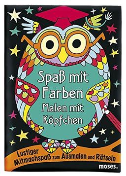 Spaß mit Farben - Malen mit Köpfchen: Lustiger Mitmachspaß zum Ausmalen und Rätseln