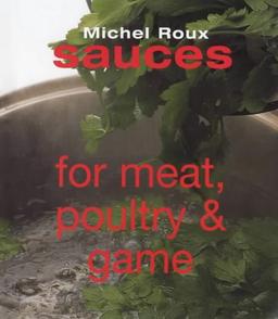 Sauces for Meat, Poultry and Game