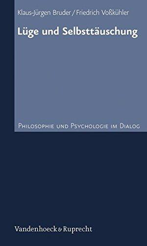 Lüge und Selbsttäuschung: Philosophie und Psychologie im Dialog 7