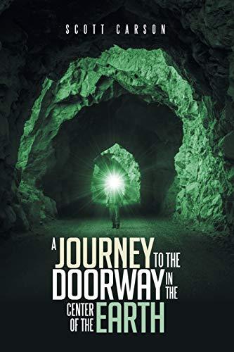 A Journey to the Doorway in the Center of the Earth