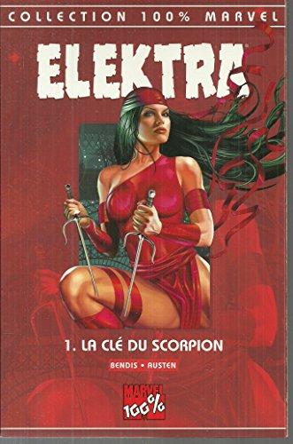 Elektra. Vol. 1. La clé du scorpion