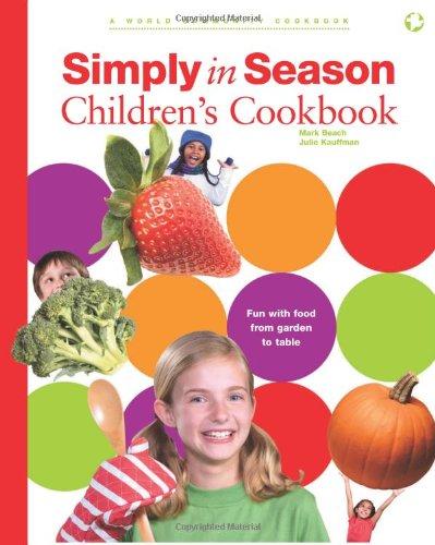 Simply in Season Children's Cookbook: A World Community Cookbook