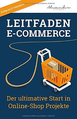 Leitfaden E-Commerce: Der ultimative Start in Online-Shop Projekte