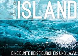 ISLAND: Eine bunte Reise durch Eis und Lava