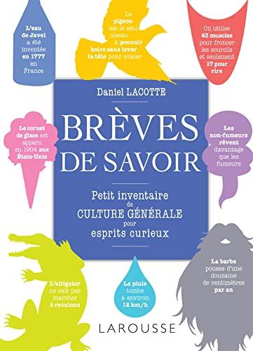 Brèves de savoir : petit inventaire de culture générale pour esprits curieux