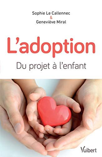 L'adoption : du projet à l'enfant