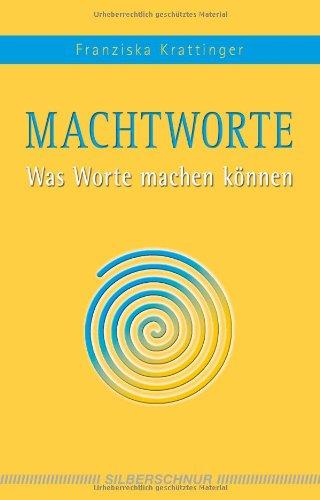 Macht-Worte: Was Worte machen können