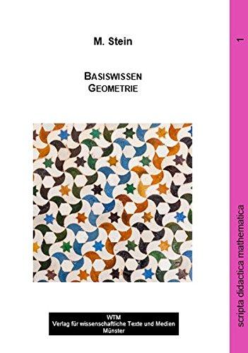 Basiswissen Geometrie (Skripte zur Mathematik und ihrer Didaktik)