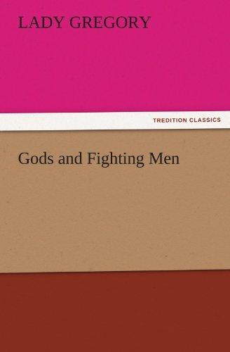 Gods and Fighting Men (TREDITION CLASSICS)