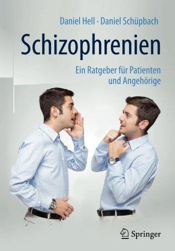 Schizophrenien: Ein Ratgeber für Patienten und Angehörige