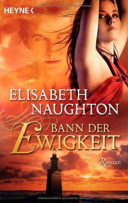 Bann der Ewigkeit: Roman