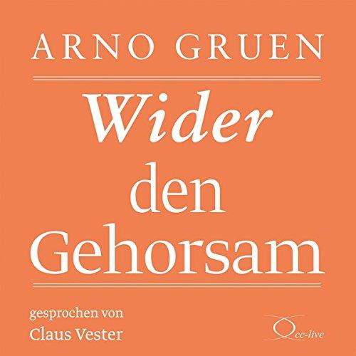 Wider den Gehorsam