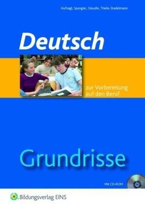 Grundrisse Deutsch: zur Vorbereitung auf den Beruf Arbeitsheft