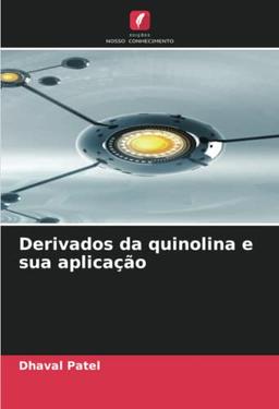 Derivados da quinolina e sua aplicação