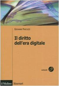 Il diritto dell'era digitale. Tecnologie informatiche e regole privatistiche (Itinerari. Diritto)