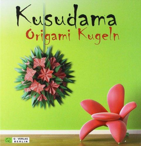 Kusudama Origami Kugeln: Blumen und Blüten zur Dekoration