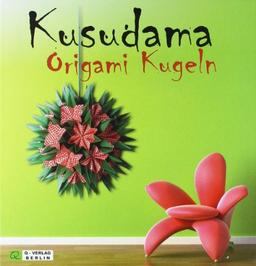 Kusudama Origami Kugeln: Blumen und Blüten zur Dekoration