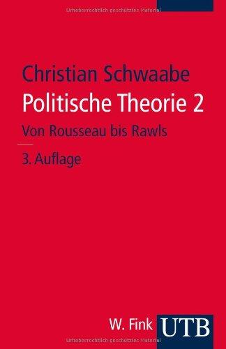 Politische Theorie 2. Von Rousseau bis Rawls