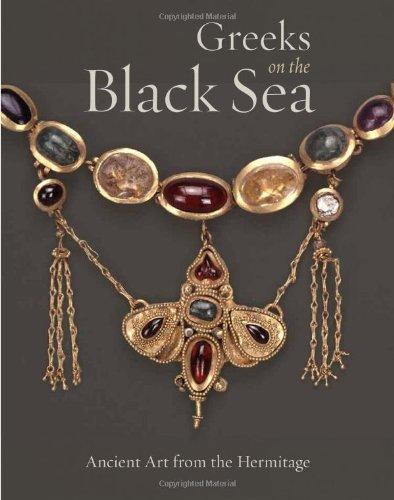 Greeks on the Black Sea: Ancient Art from the Hermitage (J. Paul Getty Museum)