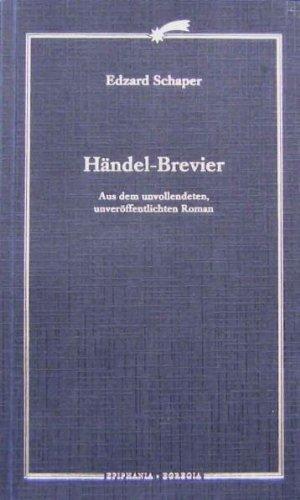 Händel - Brevier: Aus dem unvollendeten, unveröffentlichen Roman