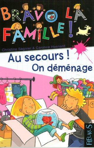 Bravo la famille !. Vol. 1. Au secours ! On déménage