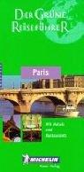 Michelin Der Grüne Reiseführer : Paris (Guide Vert Allemand)