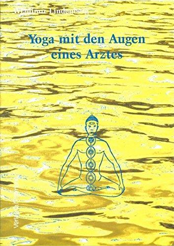 Yoga mit den Augen eines Arztes: Eine Unterweisung