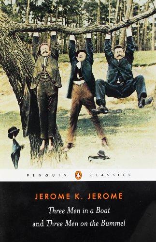 Three Men in a Boat and Three Men on the Bummel (Penguin Classics)