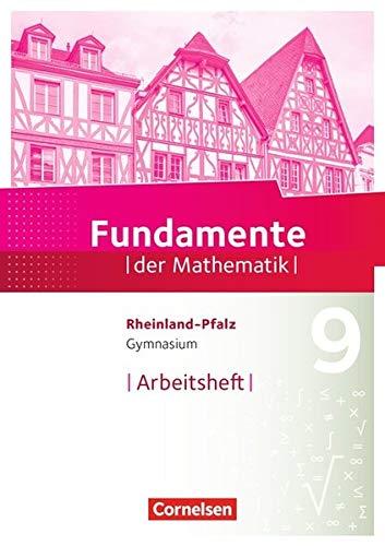 Fundamente der Mathematik - Rheinland-Pfalz: 9. Schuljahr - Arbeitsheft mit Lösungen