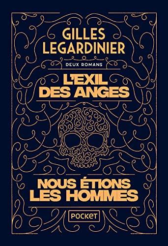 L'exil des anges. Nous étions les hommes