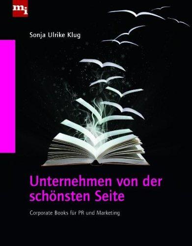 Unternehmen von der schönsten Seite: Corporate Books für PR und Marketing