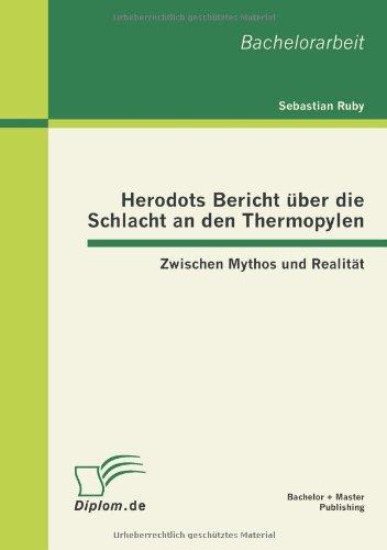 Herodots Bericht über die Schlacht an den Thermopylen: Zwischen Mythos und Realität