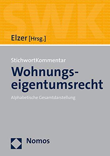 StichwortKommentar Wohnungseigentumsrecht: Alphabetische Gesamtdarstellung