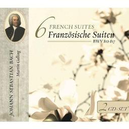 Johann Sebastian Bach: 6 Französiche Suiten (BWV 812 - 817) (2 CD)