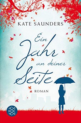 Ein Jahr an deiner Seite: Roman