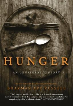 Hunger: An Unnatural History