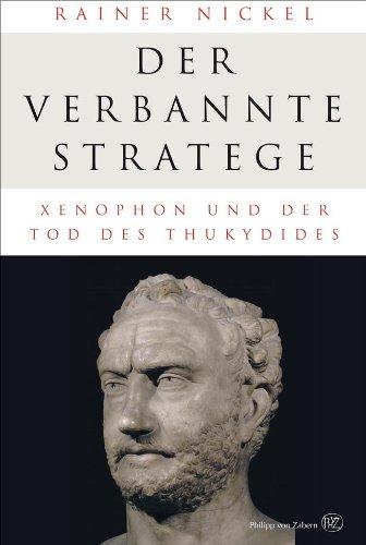 Der verbannte Stratege: Xenophon und der Tod des Thukydides