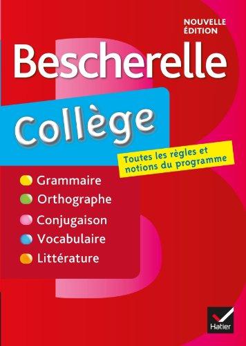 Bescherelle collège : grammaire, orthographe, conjugaison, vocabulaire, littérature, genres et procédés littéraires