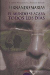 El mundo se acaba todos los dias / The World Ends Everyday (Algaida Literaria)