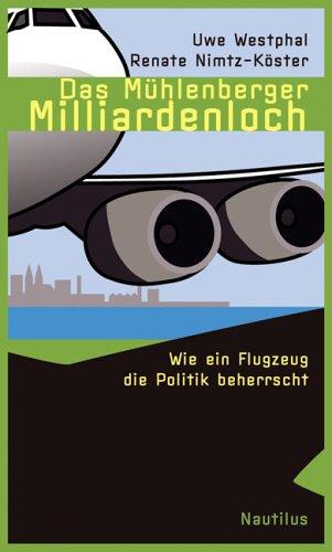 Das Mühlenberger Milliardenloch: Wie ein Flugzeug die Politik beherrscht