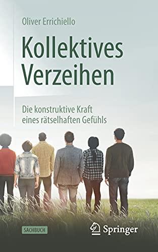 Kollektives Verzeihen: Die konstruktive Kraft eines rätselhaften Gefühls