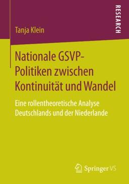 Nationale GSVP-Politiken zwischen Kontinuität und Wandel: Eine rollentheoretische Analyse Deutschlands und der Niederlande