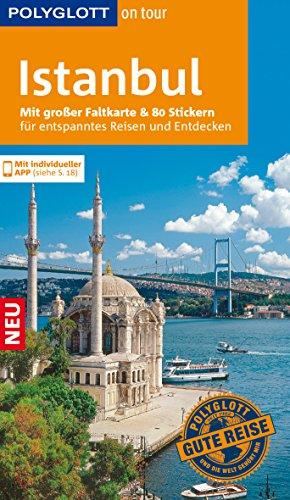 POLYGLOTT on tour Reiseführer Istanbul: Mit großer Faltkarte und 80 Stickern für die individuelle Planung