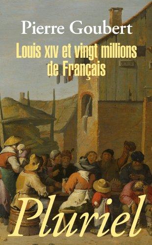 Louis XIV et vingt millions de Français