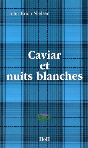 Caviar et nuits blanches