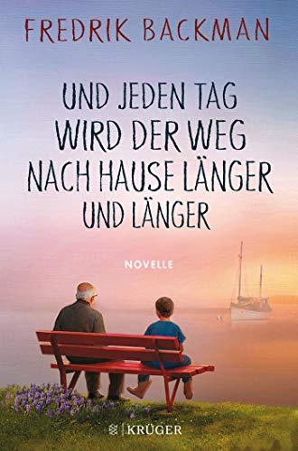 Und jeden Tag wird der Weg nach Hause länger und länger: Novelle