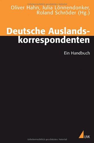 Deutsche Auslandskorrespondenten: Ein Handbuch