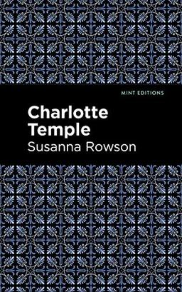 Charlotte Temple (Mint Editions (Women Writers))